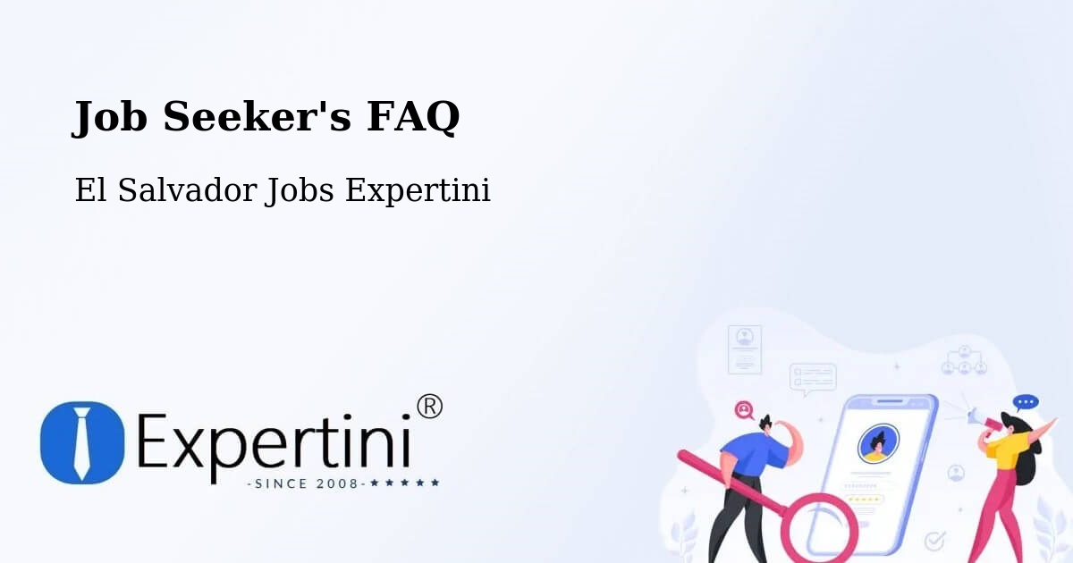 Job Seeker FAQ – Moncagua - El Salvador Jobs Expertini