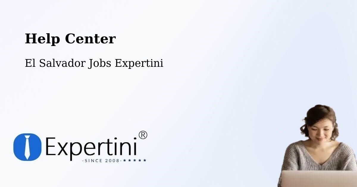 Help Center – Moncagua - El Salvador Jobs Expertini